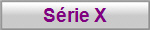 S�rie X